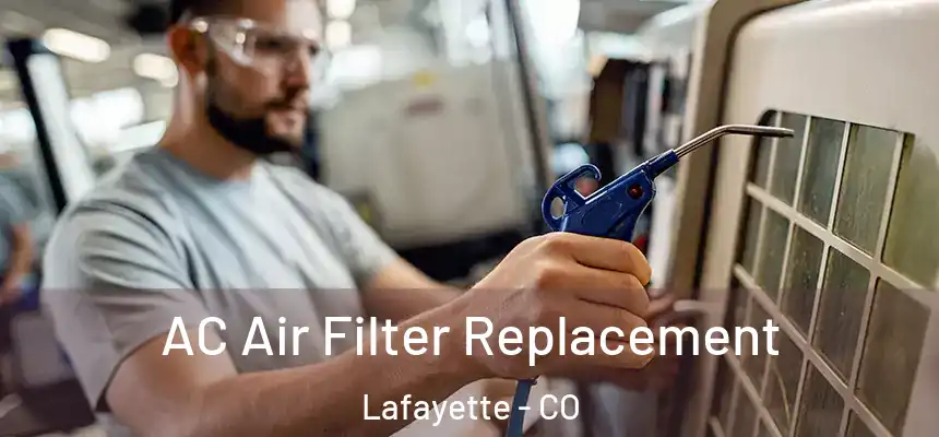  AC Air Filter Replacement Lafayette - CO