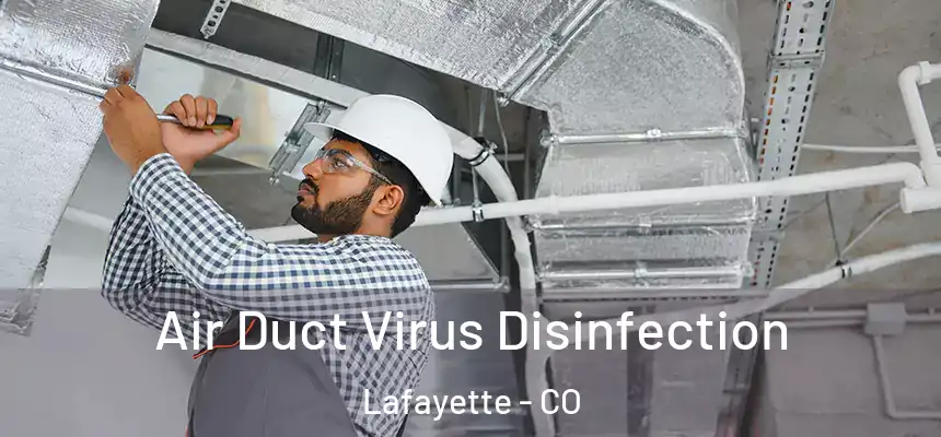 Air Duct Virus Disinfection Lafayette - CO