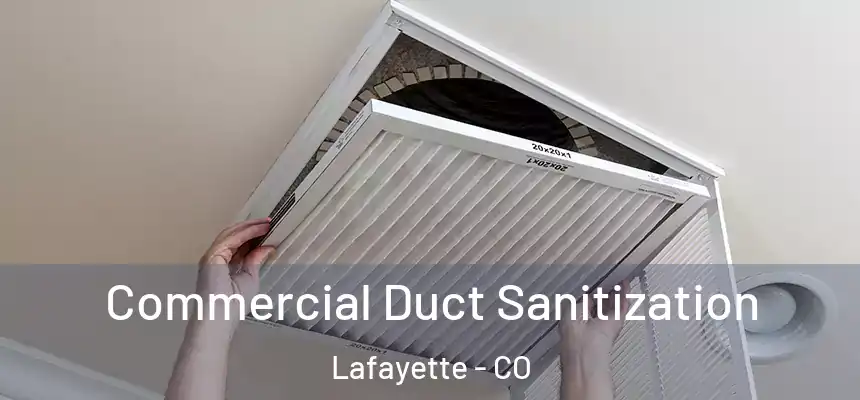 Commercial Duct Sanitization Lafayette - CO