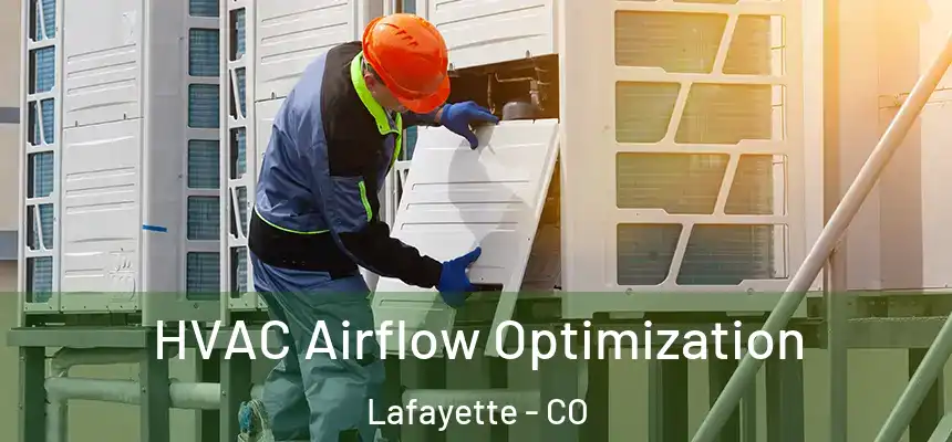  HVAC Airflow Optimization Lafayette - CO
