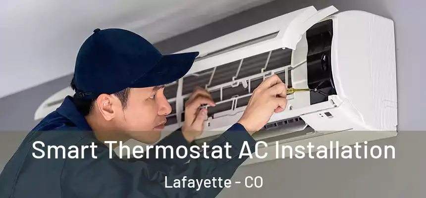  Smart Thermostat AC Installation Lafayette - CO